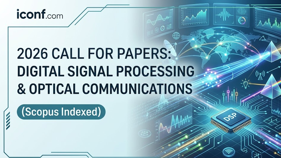 2026 Call for Papers: Digital Signal Processing & Optical Communications (Scopus Indexed)