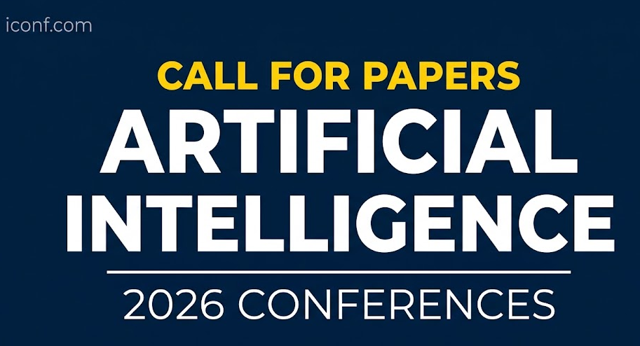 2026 Call for Papers: Top Artificial Intelligence Conferences (EI Indexed)