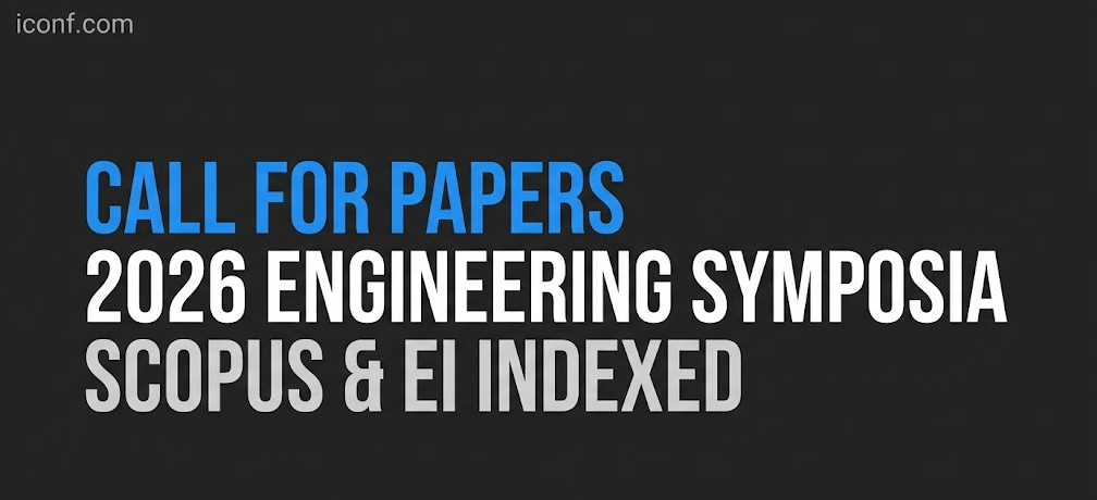 Upcoming 2026 Engineering Symposia: Submit Your Paper for Scopus Indexing