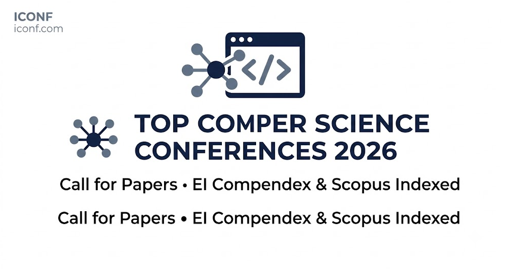 Top Computer Science Conferences 2026: Call for Papers & Submissions