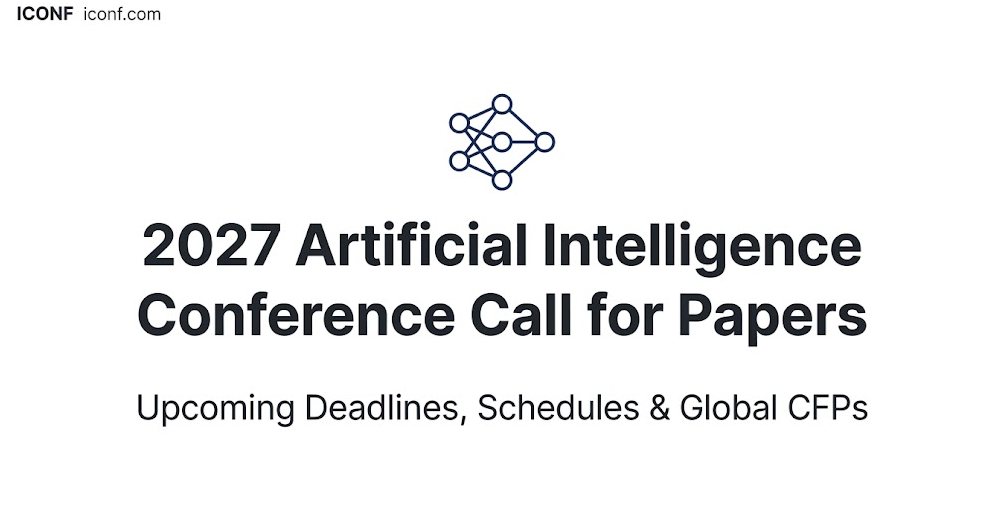 2027 Artificial Intelligence Conference Call for Papers: Upcoming CFPs & Deadlines