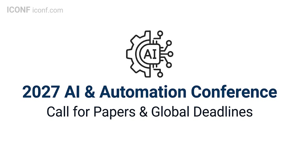 2027 AI and Automation Conference Call for Papers & Deadlines