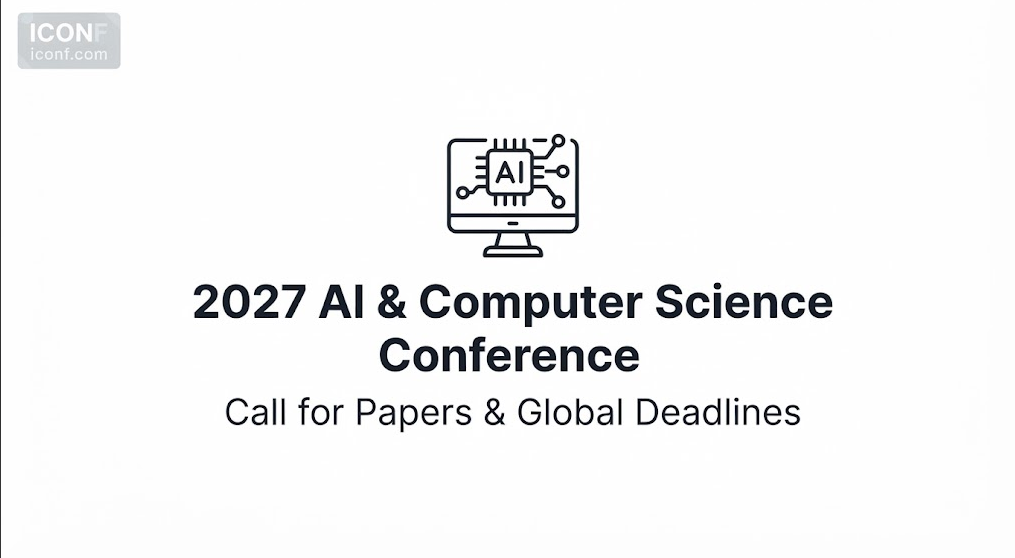 2027 AI and Computer Science Conference Call for Papers & Deadlines