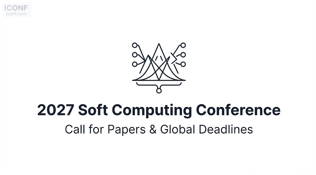 2027 Soft Computing Conference Call for Papers & Deadlines